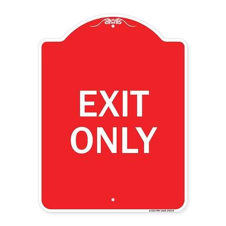 Signmission Designer Series Sign-Exit Only, Red & White Aluminum Architectural Sign, 18" H, 24" L, RW-1824-24034 A-DES-RW-1824-24034
